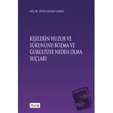 Kişilerin Huzur ve Sükununu Bozma ve Gürültüye Neden Olma Sonuçları