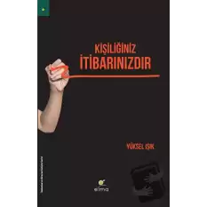 Kişiliğiniz İtibarınızdır