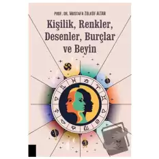 Kişilik, Renkler, Desenler, Burçlar ve Beyin