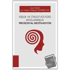 Kişilik ve Örgüt Kültürü Bağlamında Prososyal Motivasyon