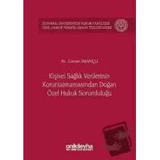 Kişisel Sağlık Verilerinin Korun(a)mamasından Doğan Özel Hukuk Sorumluluğu