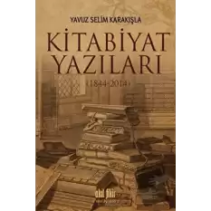 Kitabiyat Yazıları (1844-2014)