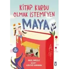 Kitap Kurdu Olmak İstemeyen Maya