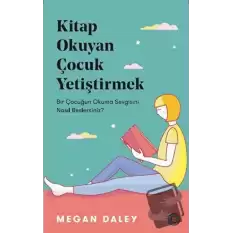 Kitap Okuyan Çocuk Yetiştirmek