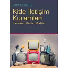 Kitle İletişim Kuramları