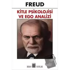 Kitle Psikolojisi ve Ego Analizi