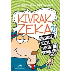 Kıvrak Zeka 2 - Eğlenceli Sözel Mantık Soruları