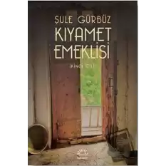 Kıyamet Emeklisi - İkinci Cilt