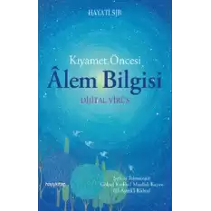 Kıyamet Öncesi Alem Bilgisi