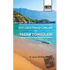 Kıyı Destinasyonlar ve Yaşam Döngüleri