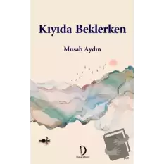 Kıyıda Beklerken