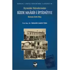 Kıymetdar Hatıralarımdan, Osman Zeki Bey Bizde Maaarif İptidaiyye