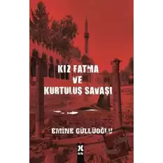 Kız Fatma ve Kurtuluş Savaşı