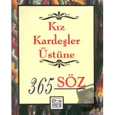 Kız Kardeşler Üstüne 365 Söz