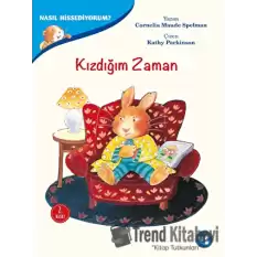 Kızdığım Zaman - Nasıl Hissediyorum?