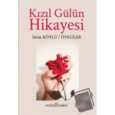 Kızıl Gülün Hikayesi