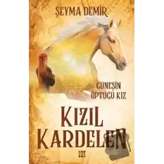 Kızıl Kardelen 1 - Güneşin Öptüğü Kız