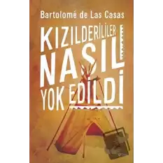 Kızılderililer Nasıl Yok Edildi