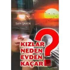 Kızlar Neden Evden Kaçar?