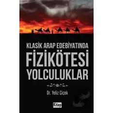 Klasik Arap Edebiyatında Fizikötesi Yolculuklar