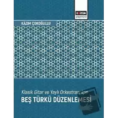 Klasik Gitar ve Yaylı Orkestrası İçin Beş Türkü Düzenlemesi