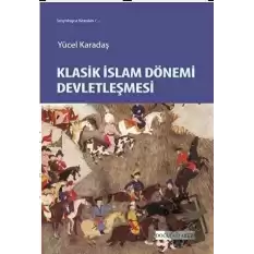 Klasik İslam Dönemi Devletleşmesi