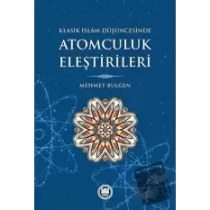 Klasik İslam Düşüncesinde Atomculuk Eleştirileri