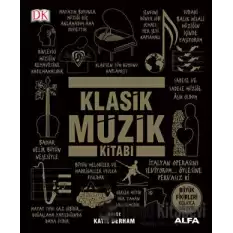 Klasik Müzik Kitabı (Ciltli)