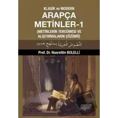 Klasik ve Modern Arapça Metinler-1 (Metinlerin Tercümesi ve Alıştırmaların Çözümü)