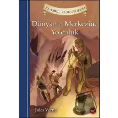 Klasikleri Okuyorum - Dünyanın Merkezine Yolculuk (Ciltli)