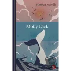 Klasikleri Okuyorum: Moby Dick (Ciltli)