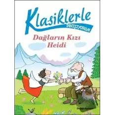 Klasiklerle Tanışıyorum - Dağların Kızı Heidi