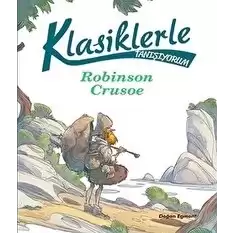 Klasiklerle Tanışıyorum – Robinson Crusoe