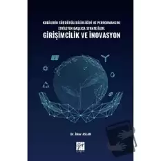 Kobilerin Sürdürülebilirliğini ve Performansını Etkileyen Başlıca Stratejiler: Girişimcilik ve İnovasyon