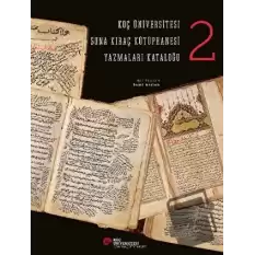 Koç Üniversitesi Suna Kıraç Kütüphanesi Yazmalar Kataloğu 2 (Ciltli)