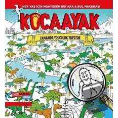 Kocaayak Zamanda Yolculuk Yapıyor