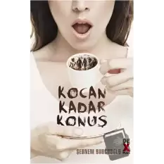 Kocan Kadar Konuş