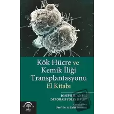 Kök Hücre ve Kemik İliği Transplantasyonu