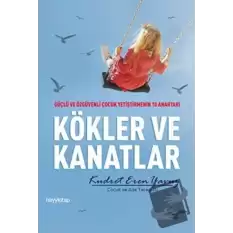 Kökler ve Kanatlar