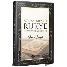 Kolay Meşru Rukye ve Vesvesenin İlacı