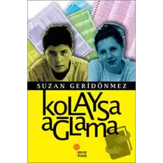 Kolaysa Ağlama