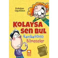 Kolaysa Sen Bul - Karikatürlü Bilmeceler