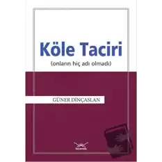 Köle Taciri (Onların Adı Hiç Olmadı)