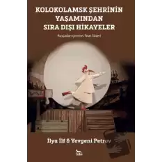 Kolokolamsk Şehrinin Yaşamından Sıra Dışı Hikayeler