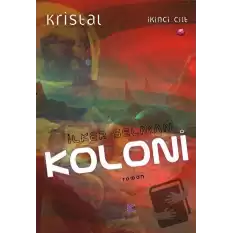 Koloni - Kristal 2. Cilt