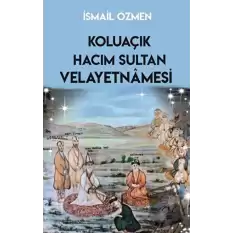 Koluaçık Hacım Sultan Velayetnamesi