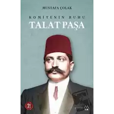Komitenin Ruhu Talat Paşa