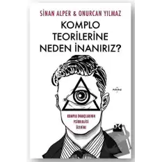 Komplo Teorilerine Neden İnanırız?