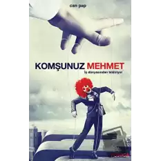 Komşunuz Mehmet İş Dünyasından Bildiriyor