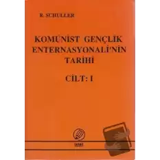 Komünist Gençlik Enternasyonalinin Tarihi Cilt:1